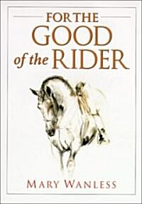 For the Good of the Rider (Hardcover)