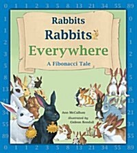 Rabbits Rabbits Everywhere: A Fibonacci Tale (Paperback)