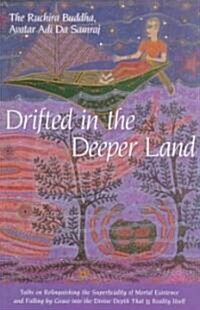 Drifted in the Deeper Land (Paperback)