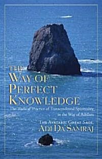 The Way of Perfect Knowledge (Paperback)