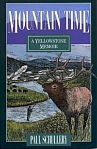 Mountain Time: A Yellowstone Memoir (Paperback, 3, Revised)