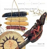 North, South, East, West: American Indians and the Natural World (Paperback)