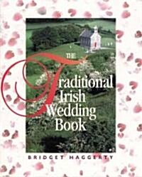 The Traditional Irish Wedding Book (Paperback)