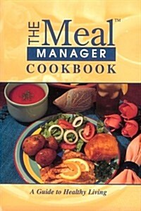 The Meal Manager Cookbook (Paperback)