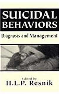 Suicidal Behaviors: Diagnosis and Management (the Master Work) (Paperback)