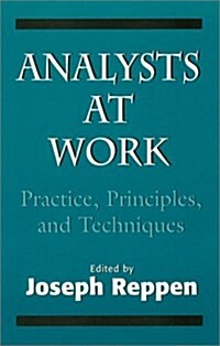 Analysts at Work: Practice, Principles, and Techniques (the Master Work) (Paperback, Revised)