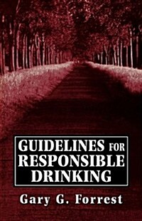 Guidlines for Responsible Drinking (Paperback)