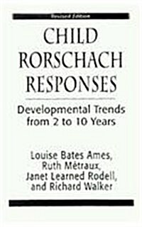 Child Rorschach Responses: Developmental Trends from Two to Ten Years (Paperback, Revised)