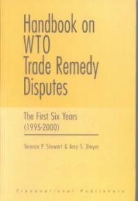 Handbook on WTO trade remedy disputes : the first six years (1995-2000)