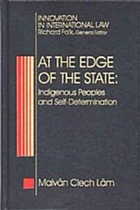 At the Edge of the State: Indigenous Peoples and Self Determination (Hardcover)
