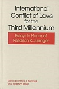 International Conflict of Laws for the Third Millennium: Essays in Honor of Friedrich K. Juenger (Hardcover)