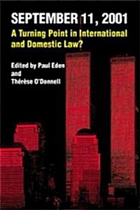 September 11, 2001: A Turning Point in International and Domestic Law? (Hardcover)