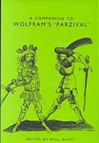 A Companion to Wolframs Parzival (Hardcover)