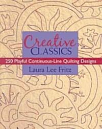 Creative Classics-Print-On-Demand-Edition: 250 Playful Continuous-Line Quilting Designs (Paperback)