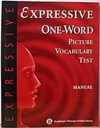 Expressive One Word Picture Vocabulary Test Manual (Paperback, 3rd)