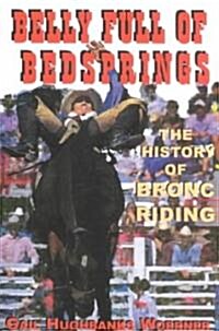 A Belly Full of Bedsprings (Paperback)