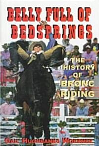 A Belly Full of Bedsprings (Hardcover)