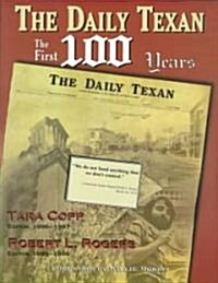 The Daily Texan: The First 100 Years (Paperback)