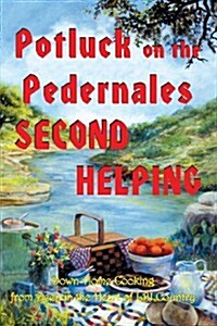 Potluck on the Pedernales: Second Helping (Paperback)
