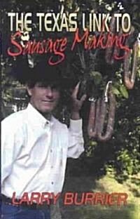 The Texas Link to Sausage Making (Paperback)