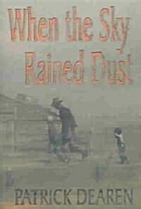 When the Sky Rained Dust (Paperback)