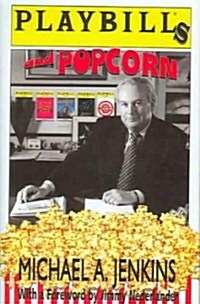 Playbills And Popcorn (Hardcover)