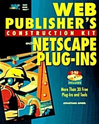 Web Publishers Construction Kit With Netscape Plug-Ins (Paperback, CD-ROM)