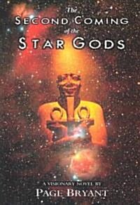 The Second Coming of the Star Gods (Paperback)