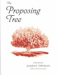 The Proposing Tree (Hardcover)