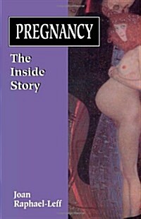 Pregnancy: The Inside Story (Paperback)