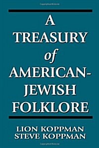 A Treasury of American-Jewish Folklore (Hardcover)