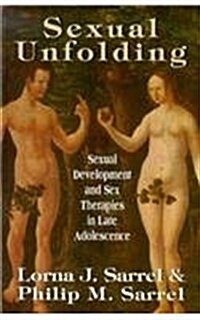 Sexual Unfolding: Sexual Development and Sex Therapies in Late Adolescence (Master Work Series) (Paperback)