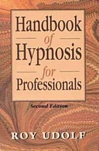 Handbook of Hypnosis for Professionals (Paperback, 2, Revised)