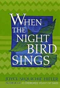 When the Night Bird Sings (Paperback, Revised)