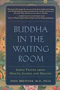 Buddha in the Waiting Room: Simple Truths about Health, Illness, and Healing (Paperback)