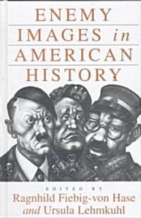 Enemy Images in American History (Hardcover)