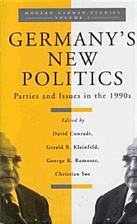 Germanys New Politics: Parties and Issues in the 1990s Volume 1 (Hardcover)