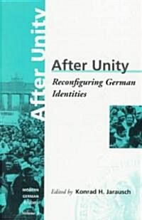 After Unity: Reconfiguring German Identities Volume 2 (Paperback)