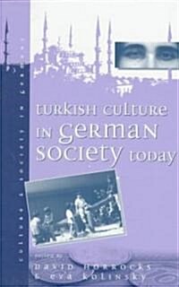 Turkish Culture in German Society (Paperback)