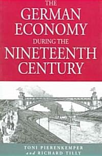 The German Economy During the Nineteenth Century (Paperback)