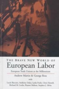 The brave new world of European labor : European trade unions at the millennium