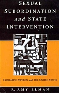 Sexual Subordination and State Intervention: Comparing Sweden and the United States (Hardcover)