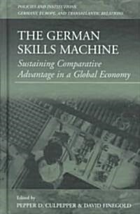 The German Skills Machine: Comparative Perspectives on Systems of Education and Training (Hardcover)