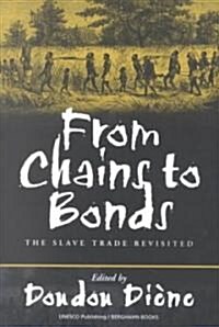 From Chains to Bonds: The Slave Trade Revisited (Paperback)