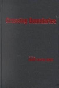 Crossing Boundaries: The Exclusion and Inclusion of Minorities in Germany and the United States (Hardcover)