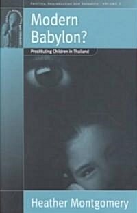 Modern Babylon?: Prostituting Children in Thailand (Hardcover)