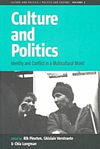 Culture and Politics: Identity and Conflict in a Multicultural World (Paperback)