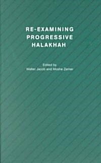 Re-Examining Progressive Halakhah (Paperback)