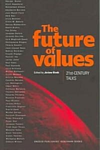 The Future of Values: 21st-Century Talks (Paperback)