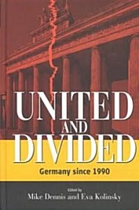 United and Divided: Germany Since 1990 (Hardcover)